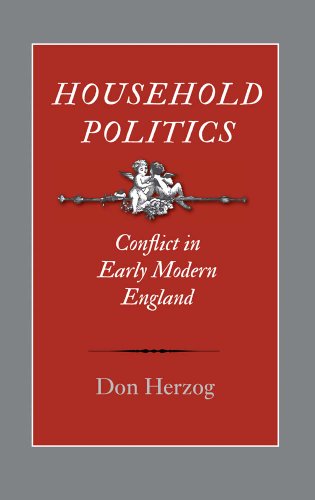 Beispielbild fr Household Politics : Conflict in Early Modern England zum Verkauf von Better World Books: West