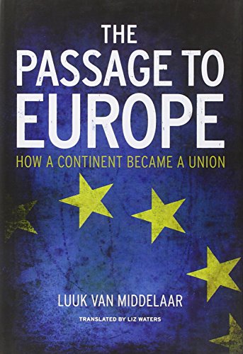9780300181128: The Passage to Europe: How a Continent Became a Union