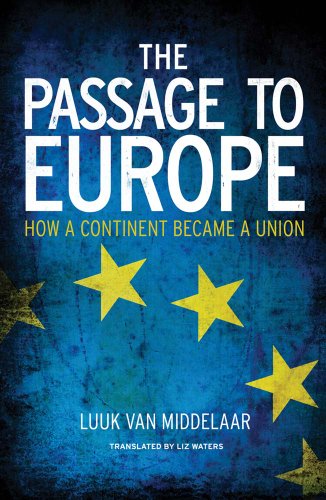 9780300181128: The Passage to Europe: How a Continent Became a Union