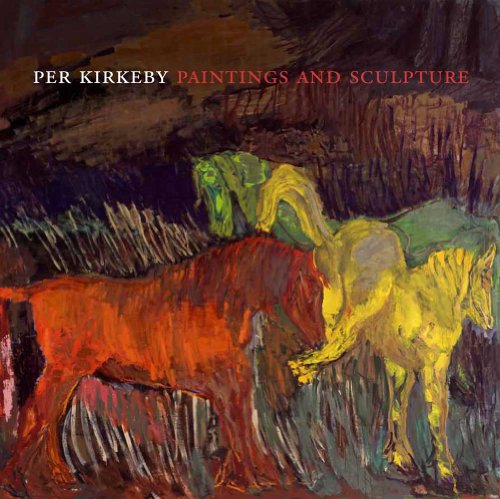 Per Kirkeby: Paintings and Sculpture (9780300181227) by Ottmann, Klaus; Kosinski, Dorothy