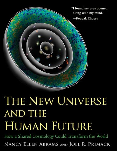 Stock image for The New Universe and the Human Future: How a Shared Cosmology Could Transform the World for sale by ThriftBooks-Dallas