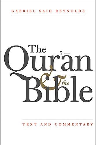 Stock image for The Qur'an and the Bible: Text and Commentary for sale by Midtown Scholar Bookstore