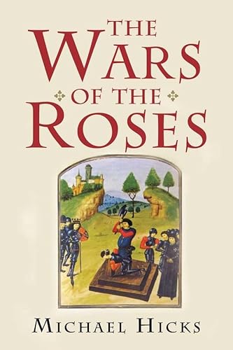 Beispielbild fr The Wars of the Roses zum Verkauf von Blackwell's