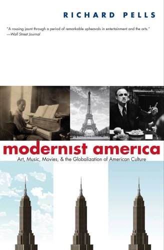 Stock image for Modernist America: Art, Music, Movies, and the Globalization of American Culture for sale by One Planet Books