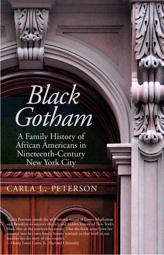 Stock image for Black Gotham: A Family History of African Americans in Nineteenth-Century New York City for sale by GF Books, Inc.