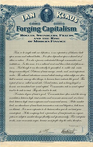 Forging Capitalism: Rogues, Swindlers, Frauds, and the Rise of Modern Finance (Yale Series in Eco...