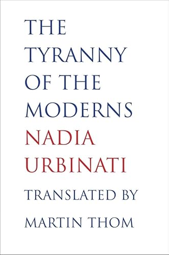 9780300182774: The Tyranny of the Moderns