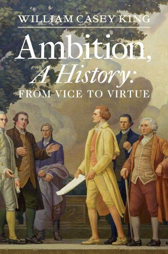 9780300182804: Ambition, A History: From Vice to Virtue
