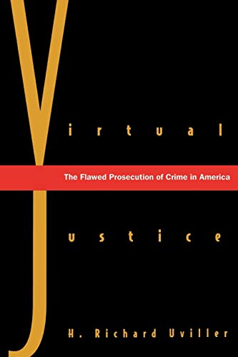 Beispielbild fr Virtual Justice: The Flawed Prosecution of Crime in America zum Verkauf von Chiron Media