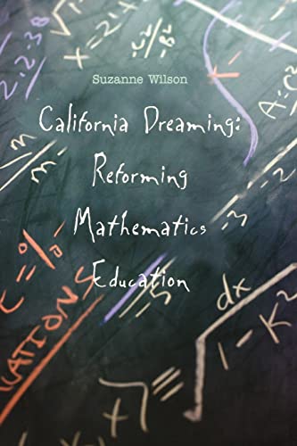 Beispielbild fr California Dreaming: Reforming Mathematics Education zum Verkauf von Chiron Media