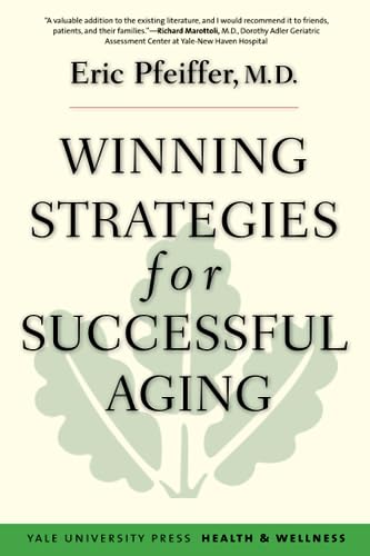 Stock image for Winning Strategies for Successful Aging (Yale University Press Health & Wellness) for sale by SecondSale
