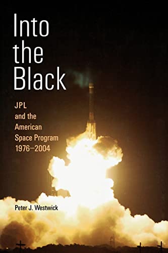 Stock image for Into the Black: JPL and the American Space Program, 1976-2004 for sale by HPB-Ruby