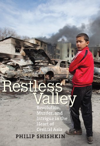 Beispielbild fr Restless Valley : Revolution, Murder, and Intrigue in the Heart of Central Asia zum Verkauf von Better World Books