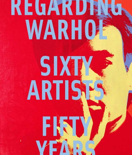 Beispielbild fr Regarding Warhol: Sixty Artists, Fifty Years zum Verkauf von Housing Works Online Bookstore