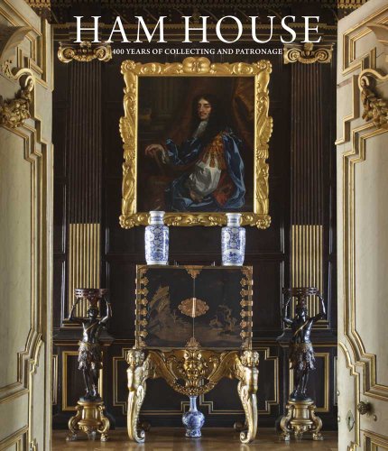 Stock image for Ham House: 400 Years of Collecting and Patronage for sale by Midtown Scholar Bookstore