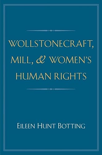 Stock image for Wollstonecraft, Mill, and Women's Human Rights for sale by SecondSale