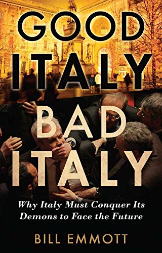 Imagen de archivo de Good Italy, Bad Italy : Why Italy Must Conquer Its Demons to Face the Future a la venta por Better World Books