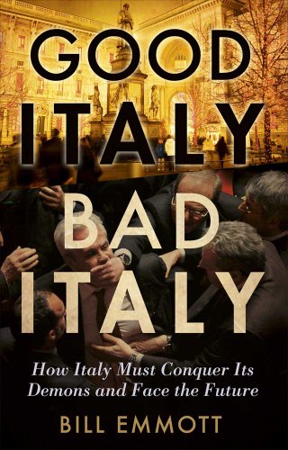 9780300186307: Good Italy, Bad Italy – Why Italy Must Conquer its Demons to Face the Future