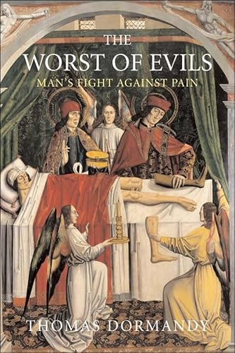 Stock image for The Worst of Evils: The Fight Against Pain for sale by ThriftBooks-Dallas