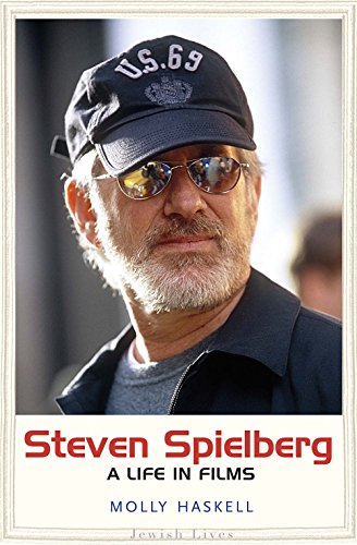 Steven Spielberg: A Life in Films (Hardback) - Molly Haskell