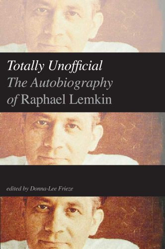 9780300186963: Totally Unofficial: The Autobiography of Raphael Lemkin