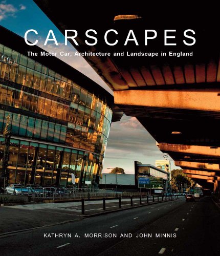 9780300187045: Carscapes: The Motor Car, Architecture, and Landscape in England (The Association of Human Rights Institutes series)