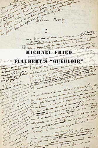 Imagen de archivo de Flaubert's "Gueuloir": On "Madame Bovary" and "Salammb?" a la venta por SecondSale