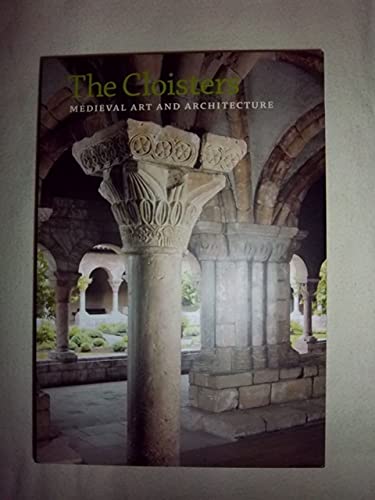 Imagen de archivo de The Cloisters: Medieval Art and Architecture, Revised and Updated Edition a la venta por BooksRun