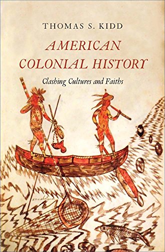 9780300187328: American Colonial History: Clashing Cultures and Faiths