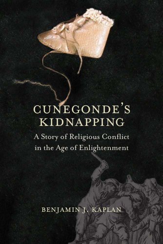 9780300187366: Cunegonde's Kidnapping: A Story of Religious Conflict in the Age of Enlightenment (The Lewis Walpole Series in Eighteenth-Century Culture and History)