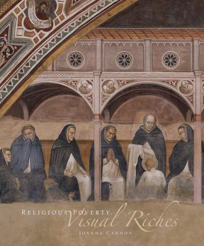 9780300187656: Religious Poverty, Visual Riches: Art in the Dominican Churches of Central Italy in the Thirteenth and Fourteenth Centuries