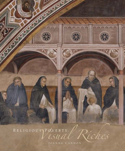 9780300187656: Religious Poverty, Visual Riches – Art in the Dominican Churches of Central Italy in the Thirteenth and Fouteenth Centuries