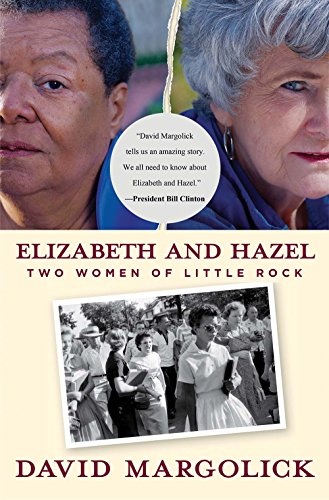 Beispielbild fr Elizabeth and Hazel : Two Women of Little Rock zum Verkauf von Better World Books