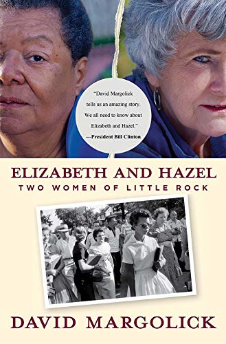 Imagen de archivo de Elizabeth and Hazel : Two Women of Little Rock a la venta por Better World Books