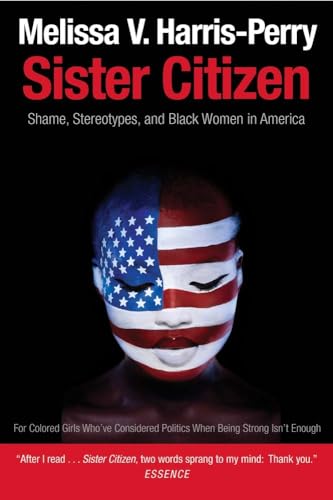 9780300188189: Sister Citizen: Shame, Stereotypes, and Black Women in America
