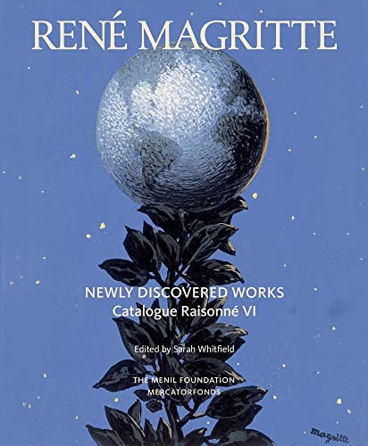 Beispielbild fr RENE MAGRITTE: Newly Discovered Works - Catalogue Raisonne VI (volume 6) zum Verkauf von Ed Buryn Books