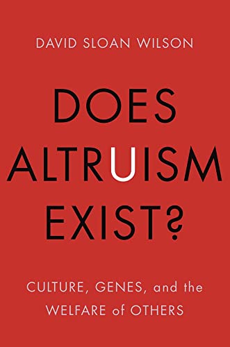 Imagen de archivo de Does Altruism Exist?: Culture, Genes, and the Welfare of Others (Foundational Questions in Science) a la venta por ZBK Books