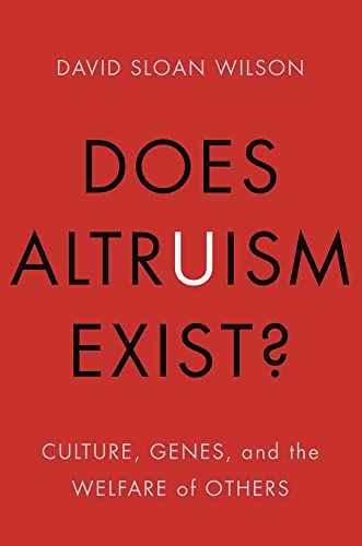 Stock image for Does Altruism Exist?: Culture, Genes, and the Welfare of Others (Foundational Questions in Science) for sale by ZBK Books