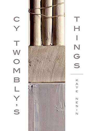 9780300190113: Cy Twombly's Things