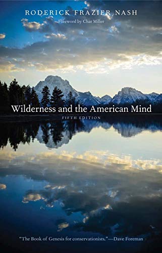 Wilderness and the American Mind: Fifth Edition