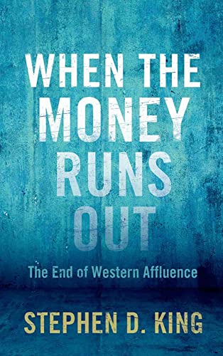Beispielbild fr When the Money Runs Out: The End of Western Affluence zum Verkauf von AwesomeBooks