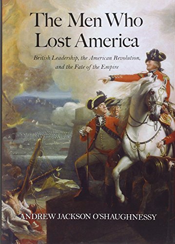 Beispielbild fr The Men Who Lost America: British Leadership, the American Revolution, and the Fate of the Empire (The Lewis Walpole Series in Eighteenth-Century Culture and History) zum Verkauf von Books From California