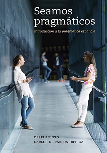 Stock image for Seamos pragmáticos: Introducción a la pragmática española (Spanish and English Edition) for sale by BooksRun