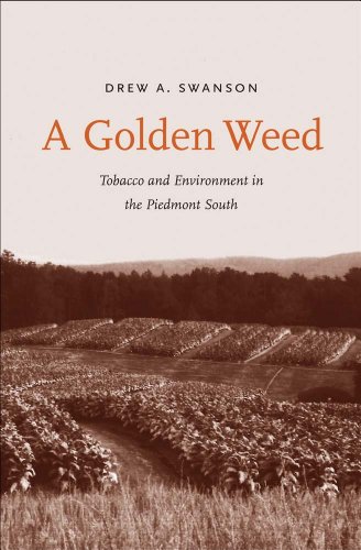 Beispielbild fr A Golden Weed: Tobacco and Environment in the Piedmont South (Yale Agrarian Studies Series) zum Verkauf von Powell's Bookstores Chicago, ABAA