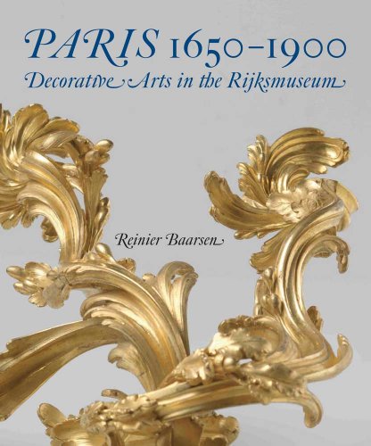 9780300191295: Paris 1650-1900: Decorative Arts in the Rijksmuseum