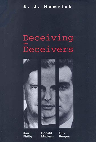 9780300191462: Deceiving the Deceivers: Kim Philby, Donald Maclean, and Guy Burgess