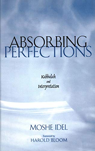 Stock image for Absorbing Perfections: Kabbalah and Interpretation for sale by GF Books, Inc.