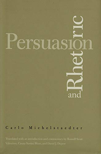 Beispielbild fr Persuasion and Rhetoric (Italian Literature & Thought) zum Verkauf von Chiron Media