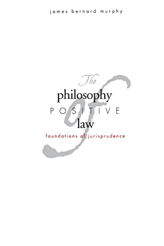 Imagen de archivo de The Philosophy of Positive Law - Foundations of Jurisprudence a la venta por PBShop.store US