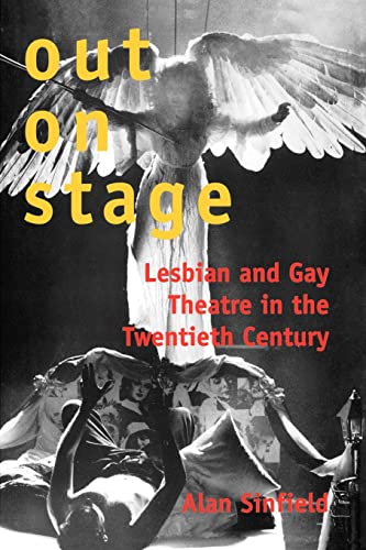 9780300191561: Out on Stage: Lesbian and Gay Theater in the Twentieth Century
